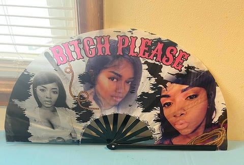 Bitch Please Customized Clack fan