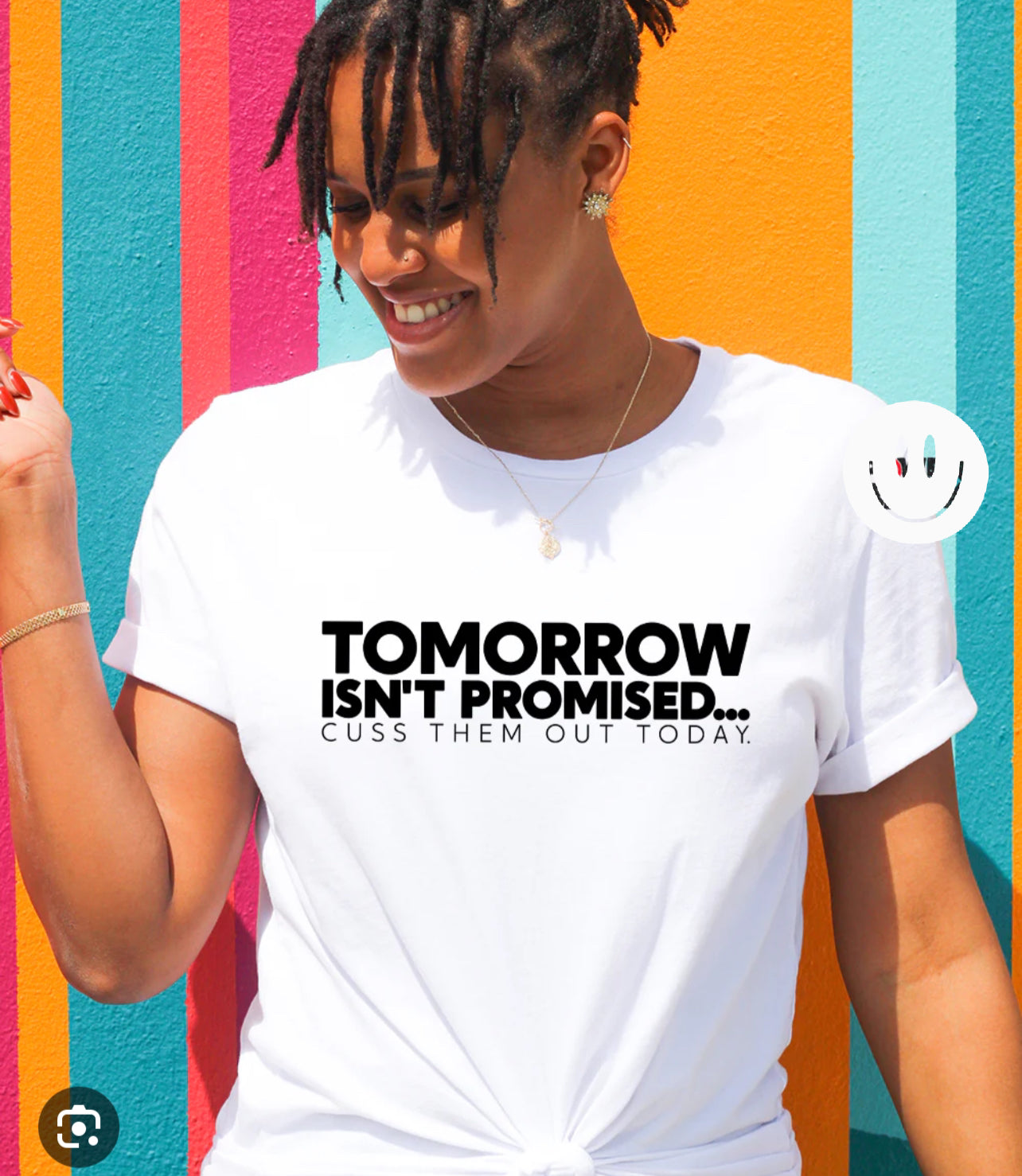 Tomorrow ain’t promised.